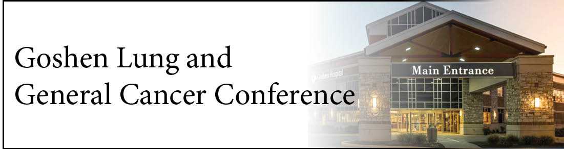 Goshen Lung and General Cancer Conference Banner
